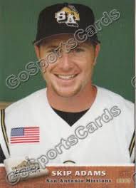 2007 San Antonio Missions Skip Adams