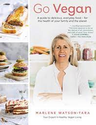 Go Vegan A Guide To Delicious Everyday Food For The Health Of Your Family And The Planet Amazon Com Br