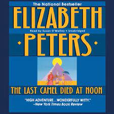 Whilst it had the usual components, dashing emerson, mystery, ramses being improbable to unrealistic, young lovers and plenty of drama, it lacked. The Last Camel Died At Noon By Elizabeth Peters Audiobook Audible Com