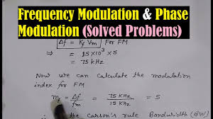 Frequency And Phase Modulation Frequency Modulation Fm Phase Modulation Pm Carson S Rule Youtube