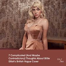 Eilish traded in her signature baggy clothes in favour of a bustier, stockings. 7 Complicated And Maybe Contradictory Thoughts About Billie Eilish S British Vogue Cover Friday Things