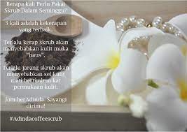 Dengan demikian, anda bisa mendapatkan berat badan ideal—entah sebagai upaya menurunkan berat badan atau menjaga agar tubuh tetap ideal. Adinda Coffee Scrub Berapa Kali Perlu Pakai Skrub Dalam Seminggu