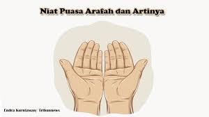 Maybe you would like to learn more about one of these? Niat Puasa Arafah Dan Artinya Bisa Diucapkan Secara Lisan Atau Cukup Dibaca Dalam Hati Tribunnews Com Mobile