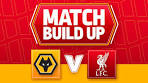 WOLVES V LIVERPOOL | UNCENSORED MATCH BUILD UP - YouTube