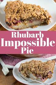 Rhubarb Impossible Pie Is So Easy The Simple Blender Custard Is Poured On And Creates Its Own Crust While Rhubarb Recipes Rhubarb Desserts Rhubarb And Custard