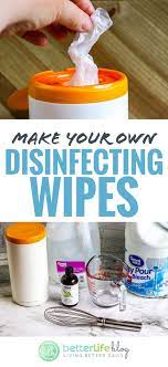 How To Make Your Own Diy Disinfecting Wipes With Bleach Disinfecting Wipes Wipes Diy Homemade Disinfecting Wipes