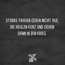 Visual Statements Starke Frauen Spendieren Nicht Uff Die Norgeln Und Ziehen Dann Auf Dann Die Frauen Geb Spruche Zitate Spruche Weisheiten Spruche