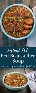 Instant Pot Red Beans And Rice Soup Fatfree Vegan Kitchen Recipe Vegan Instant Pot Recipes Whole Food Recipes Rice Soup Recipes