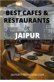 Best Cafes Restaurants In Jaipur A Locals Take Cool Cafe Jaipur Travel Jaipur