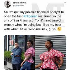 It is too easy to get comfortable in a job even though you are unhappy. Dopl3r Com Memes Simileoluwa Simileolu So Lve Quit My Job As A Financial Analyst To Open The First Nigerian Restaurant In The City Of San Francisco Tbh Lm Not Sure Of