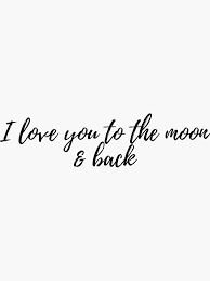 Download I Love You To The Moon And Back Stickers Redbubble