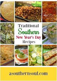 The only recipe she doesn't touch is her grandmama carolin's unimprovable cornbread dressing. Traditional Southern New Year S Day Menu A Southern Soul