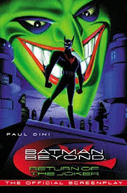 Any time the joker is involved the movie will be exciting. Mike Jozic S Review Of Batman Beyond Return Of The Joker The Official Screenplay
