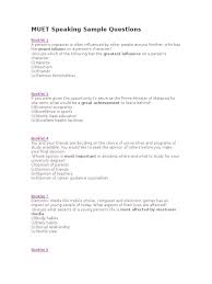 If the question is written in the past tense and you begin your answer with the future, you are already losing marks. Muet Speaking Sample Questions