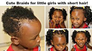Cute Braids For Little Girls With Very Short Hair No Tension No Roller Curls Youtube Little Girl Braids Really Short Hair Very Short Hair