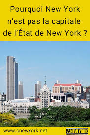 Pourquoi New York N Est Pas La Capitale De L Etat De New York Voyage New York Ville New York New York