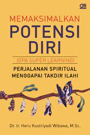 Memaksimalkan potensi diri untuk menjadi yang terbaik. Jual Buku Memaksimalkan Potensi Diri Gpa Super Learning Oleh Dr Ir Heru Kustriyadi Wibawa M Sc Gramedia Digital Indonesia