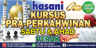 Kena g gak lah kan. Hasani Kursus Kahwin Perak