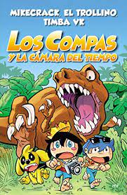 Compas 3 Los Compas Y La Camara Del Tiempo Ebook Vk Mikecrack El Trollino Y Timba Amazon Es Libros
