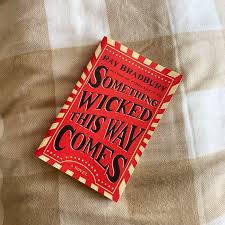 Something Wicked This Way Comes by Ray Bradbury