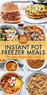 Ready To Make Your Meal Prep Even Easier Each And Every One Of These 25 Instant Pot Free Instant Pot Freezer Meals Freezable Meals Instant Pot Dinner Recipes