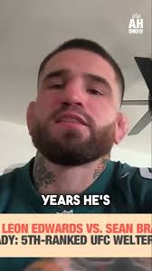 Sean Brady is preparing to fight the best version of Leon Edwards