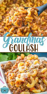 Grandma S American Goulash Recipe Beef Recipes For Dinner Recipes Goulash Recipes
