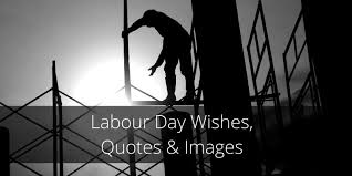 Inspiring labor day quotes 1. Labour Day 2021 Wishes Quotes Images 1st May