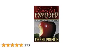 Lucifer Exposed: The Devil's Plans to Destroy Your Life: Prince, Derek:  9780883688366: Amazon.com: Books