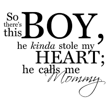 So There S This Boy He Kinda Stole My Heart He Calls Me Etsy In 2020 Little Boy Quotes My Son Quotes Mother Quotes