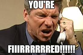 YOUR FIRED !!!! - Home | Facebook