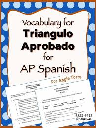 Vocabulary For Triangulo Aprobado For Ap Spanish These Vocabulary Activities And Assessments Supplement The Spanish Vocabulary Ap Spanish Ap Spanish Language