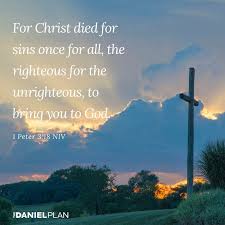 Why Did Jesus Have To Die Because He Alone Was Able To Pay For Your Sins You Deserved Punishment But Jesus Paid Bible Love Daily Bible Verse The Daniel Plan