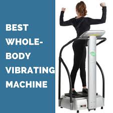 best whole body vibrating machines reviewed shape junkie