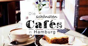 Hamburg — die stadt im hohen norden deutschlands. Die Schonsten Cafes In Hamburg Prinz