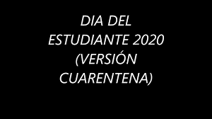 Y en general es el 23 de mayo creo. Feliz Dia Del Estudiante 2020 Youtube