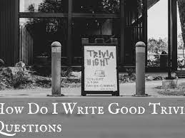 Writing good trivia questions is a lot harder than it sounds. How Do I Write Great Trivia Questions For Bar Or Pub Quiz Games Hobbylark