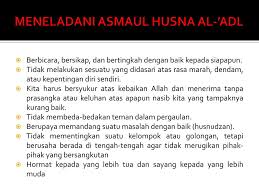 Maybe you would like to learn more about one of these? Bagaimana Cara Kita Untuk Meneladani Asmaul Husna Al Adl Masnurul