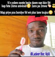 Kote nou vin ede m 🎉 😂😎 Bwòs danm nan se rekò lap bat 💯🏃🔥 Vin dim  konbyn Ane paw la konn fèw 😁 Luckner Bee, Haïti @ Map tup blague bee