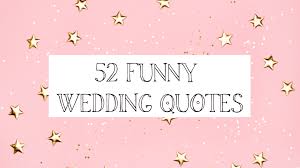 You're now a team of two. 52 Funny Marriage Quotes Kiss The Bride Magazine