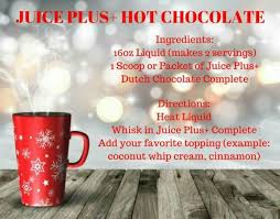 Juice Plus Complete Hot Chocolate Juice Plus Hot Chocolate Ingredients Juice Plus Complete