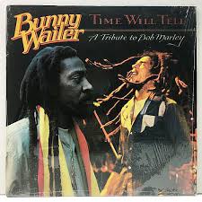 One of reggae's most important voices, bunny wailer, has died at the age of 73. Bunny Wailer Time Will Tell A Tribute To Bob Marley Lp Shanachie Waxpend Records