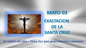 Unlike good friday, which is dedicated to the passion of christ and the crucifixion, these feast days celebrate the cross itself, as the sign of salvation. Mayo 03 Exaltacion De La Santa Cruz El Santo Del Dia Youtube