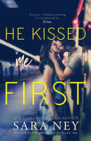 One would think that if you need t. He Kissed Me First The Kiss And Make Up Series Book 2 English Edition Ebook Ney Sara Amazon De Kindle Store