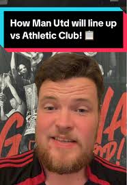 Manchester United vs Athletic Club Europa League Lineup