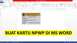 Adapun jadwal dan syaratnya telah diumumkan secara resmi. Buat Kartu Npwp Di Microsoft Word Youtube