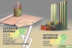 Interior design is the art and science of enhancing the interior of a building to achieve a healthier and more aesthetically pleasing environment for the people using the space. How To Become An Interior Decorator With Pictures Wikihow