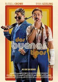 Dos Buenos Tipos 2016 Filmaffinity