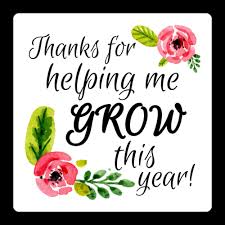 These cards build relationships, make you feel good, increase your opportunities, and demonstrate your communication skills. Thanks For Helping Me Grow Teacher Appreciation Label Onlinelabels Com