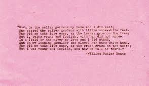 W B Yeats At Ease With Unrequited Love Visual Poetry Favorite Words Words